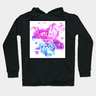 OUBLIE MOI (pas) - FORGET ME (not) Hoodie